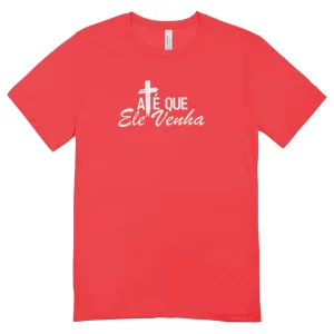 Camisa Feminina Baby Look Ate Que Ele Venha